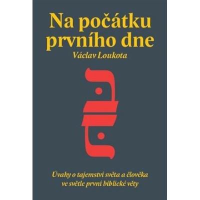 Na počátku prvního dne