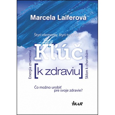 Kľúč k zdraviu - Marcela Laiferová SK