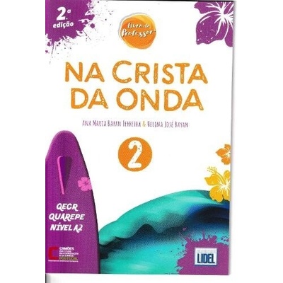 Na Crista da Onda 2 - A2 - Livro do Professor - Bayan Ferreira, Ana Maria a Jose Bayan, Helena