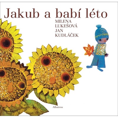 Jakub a babí léto - Milena Lukešová