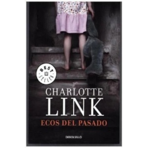Ecos del pasado | Charlotte Link (ISBN: 9788490626566)