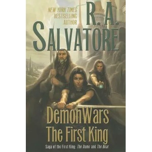 Demonwars: The First King | Robert Anthony Salvatore (ISBN: 9780765376183)