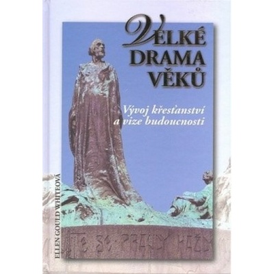 Velké drama věků - Ellen Gould Whiteová