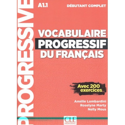 Vocabulaire progressif Niveau débutant Complet - Amélie Lombardini, Roselyne Marty, Nelly Mous