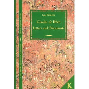Giaches de Wert. Letters and Documents | Ian Fenlon, Iain Fenlon (ISBN: 9782252032817)
