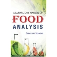 Laboratory Manual of Food Analysis - Sehgal Shalini