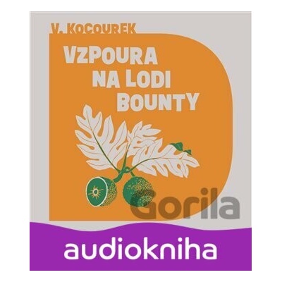 Vzpoura na lodi Bounty - Vítězslav Kocourek