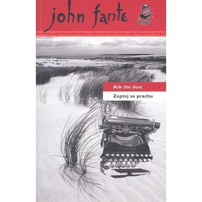 Zeptej se prachu Ask the dust - John Fante, Bob Hýsek
