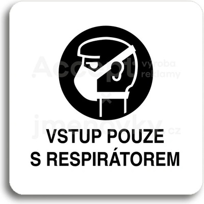 ACCEPT Piktogram vstup pouze s respirátorem - bílá tabulka - černý tisk bez rámečku