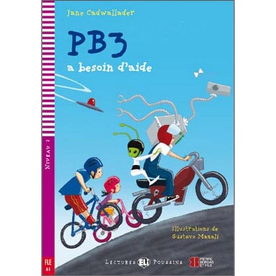LECTURES ELI POUSSINS Niveau 2 FLE A1 : PB3 A BESOIN D'AIDE...