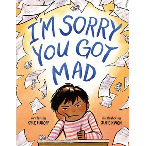 I'm Sorry You Got Mad (ISBN: 9780593462911)