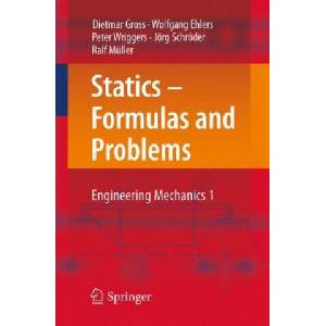 Statics - Formulas and Problems | Dietmar Gross, Wolfgang Ehlers, Peter Wriggers, Jörg Schröder, Ralf Müller (ISBN: 9783662538531)