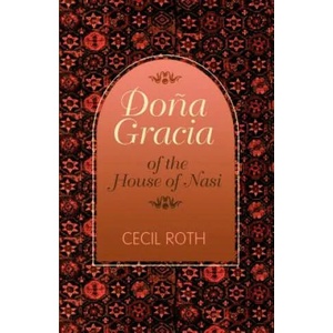 Dona Gracia of the House of Nasi | Cecil Roth (ISBN: 9780827604117)