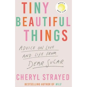 Tiny Beautiful Things (ISBN: 9781838959074)