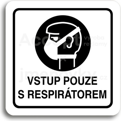 ACCEPT Piktogram vstup pouze s respirátorem - bílá tabulka - černý tisk