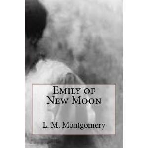 Emily of New Moon (ISBN: 9781727804508)