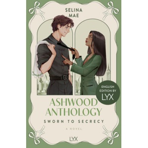 Ashwood Anthology - Sworn to Secrecy: English Edition by LYX (ISBN: 9783736328235)