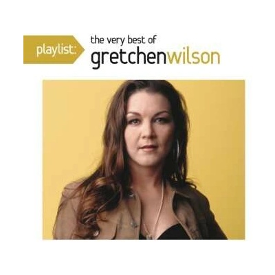Playlist - The Very Best of Gretchen Wilson - Gretchen Wilson