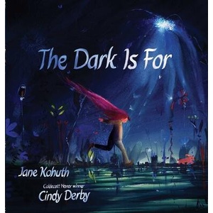 The Dark Is for | Cindy Derby (ISBN: 9781665906777)