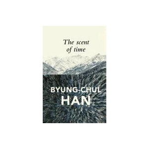 Scent of Time - A Philosophical Essay on the Art of Lingering (ISBN: 9781509516056)