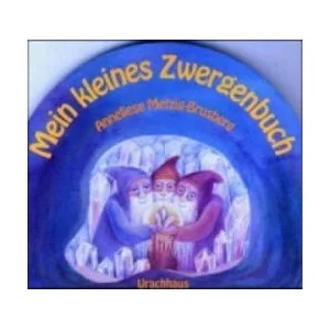 Mein kleines Zwergenbuch | Anneliese Metzig-Brusberg (ISBN: 9783825171346)