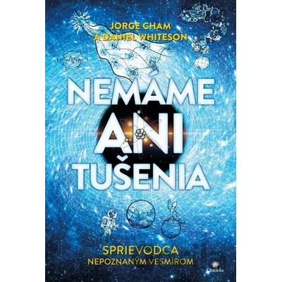Nemáme ani tušenia