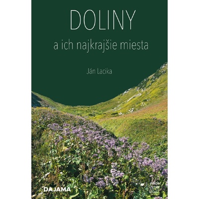 Doliny a ich najkrajšie miesta - Ján Lacika