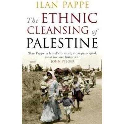 Ethnic Cleansing of Palestine Pappe Ilan
