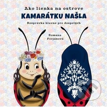 Ako lienka na ostrove kamarátku našla - Romana Forjánová