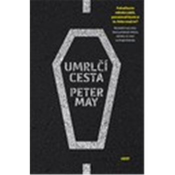 Peter May - Umrlčí cesta