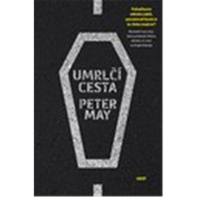 Peter May - Umrlčí cesta