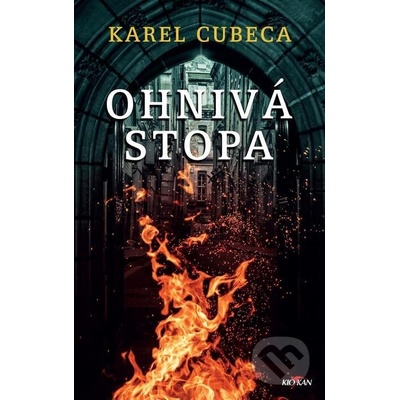 Ohnivá stopa - Karel Cubeca