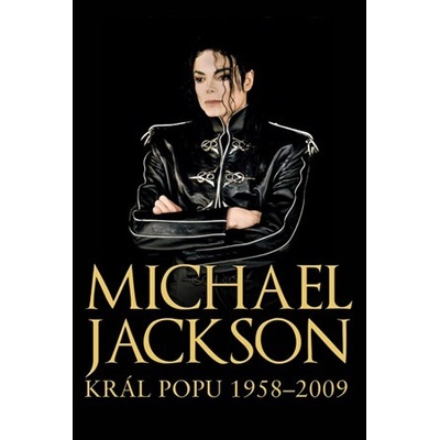 Michael Jackson Král popu 1958-2009 - Chris Roberts