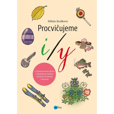 Procvičujeme i/y - MIluše Jirušková, Aleš Čuma (ilustrácie)
