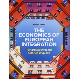 Economics of European Integration 7e | Richard Baldwin, Charles Wyplosz (ISBN: 9781526849434)