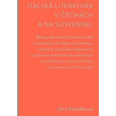 Italská literatura v Čechách a na Slovensku - Křesálková Jitka