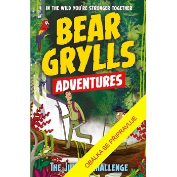 Bear Grylls: Dobrodružství v džungli - Edward Michael Grylls
