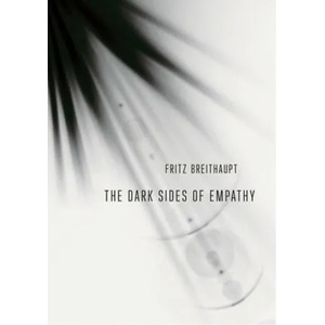 Dark Sides of Empathy | Fritz Breithaupt, Andrew B. B. Hamilton (ISBN: 9781501721649)