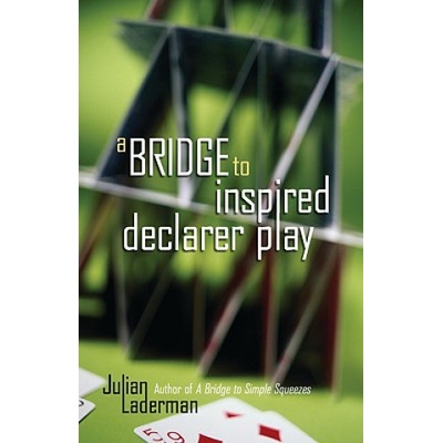 A Bridge to Inspired Declarer Play Laderman JulianPaperback