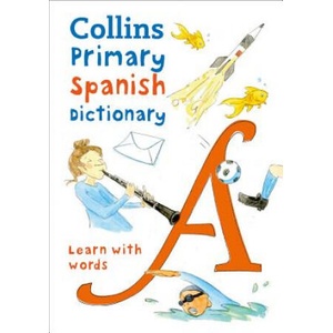 Primary Spanish Dictionary | Collins Dictionaries (ISBN: 9780008312695)