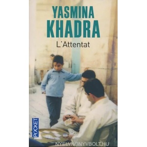 L'attentat | Yasmina Khadra (2010)