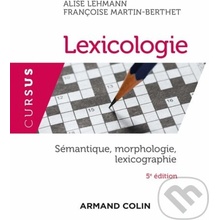 Lexicologie - Alise Lehmann, Françoise Martin-Berthet