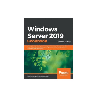 Windows Server 2019 Cookbook | Jordan Krause