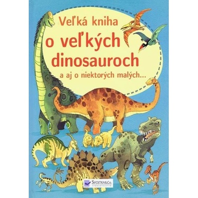 Vežká o vežkých dinosauroch