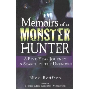 Memoirs of a Monster Hunter: A Five-Year Journey in Search of the Unknown | Nick Redfern (ISBN: 9781564149763)