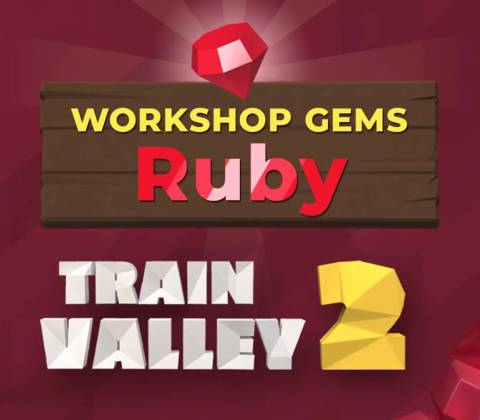 Train Valley 2 - Workshop Gems - Ruby