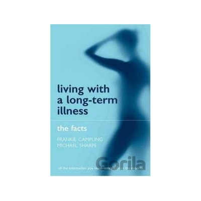 Living with a Long-term Illness - Michael Sharpe Frankie Campling