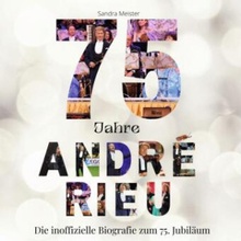 75 Jahre André Rieu