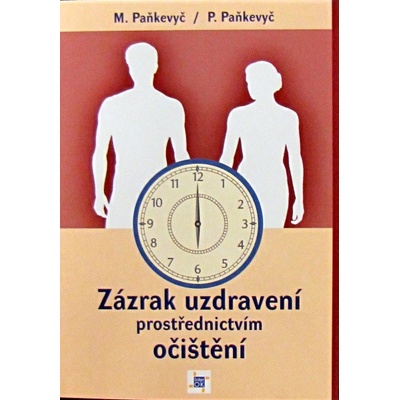 Zázrak uzdravení prostřednictvím očištění - Myroslav Paňkevyč, Pavlo Paňkevyč