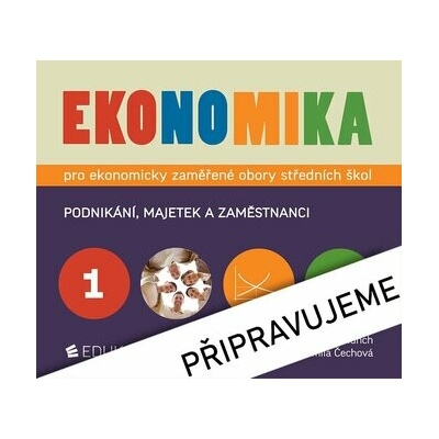 Ekonomika 1 – pro ekonomicky zaměřené obory SŠ - Otto Münch, Petr Klínský, Yvetta Frydryšková, Jarmila Čechová